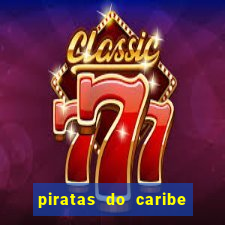 piratas do caribe filme completo dublado